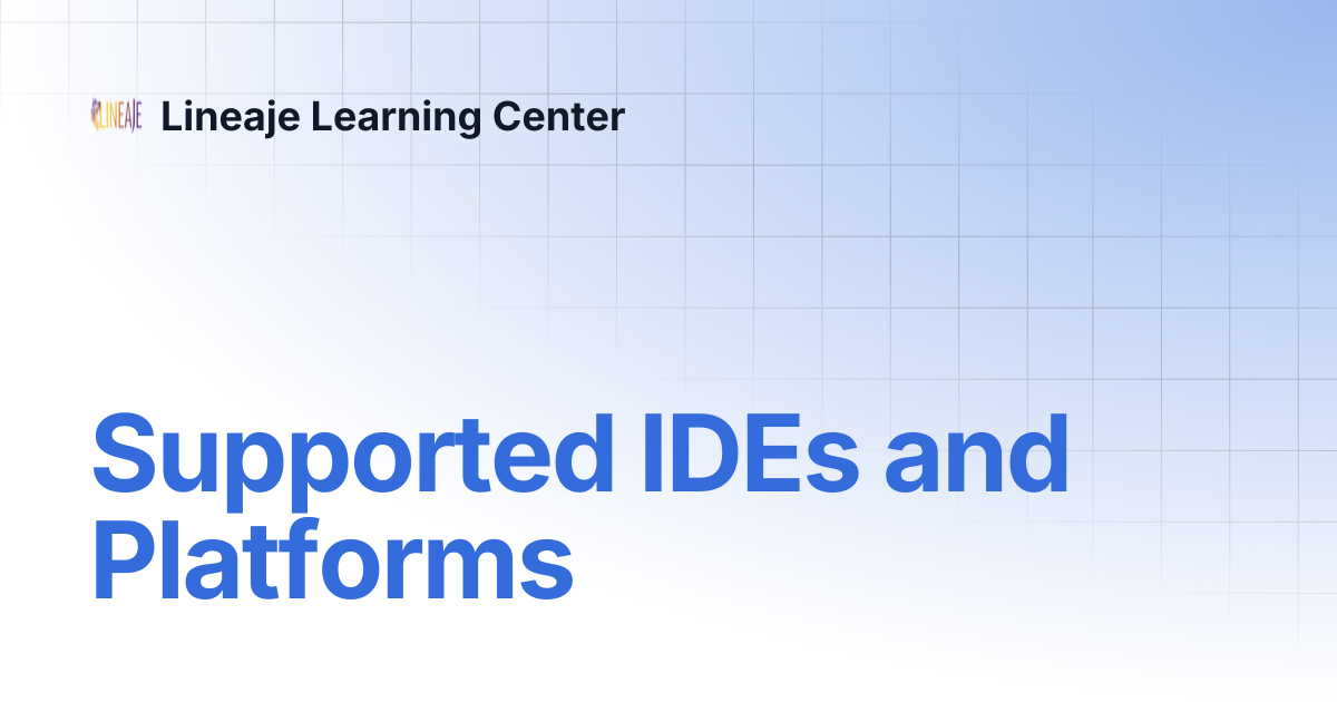 Supported IDEs and Platforms | Lineaje Learning Center