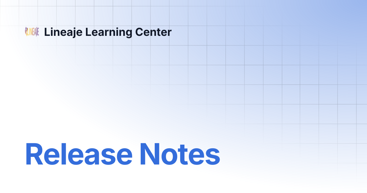 Release notes lineaje learning center